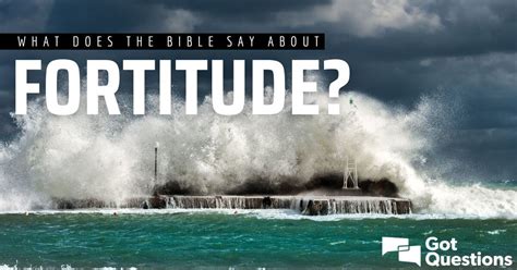 bible   fortitude gotquestionsorg