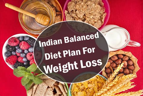 sample indian balanced diet plan  weight loss