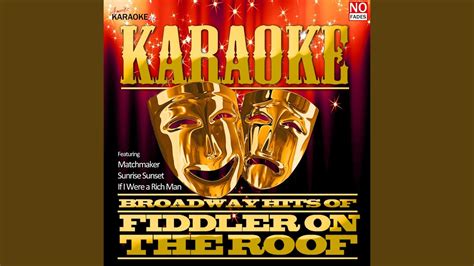 now i have everything in the style of fiddler on the roof karaoke version youtube