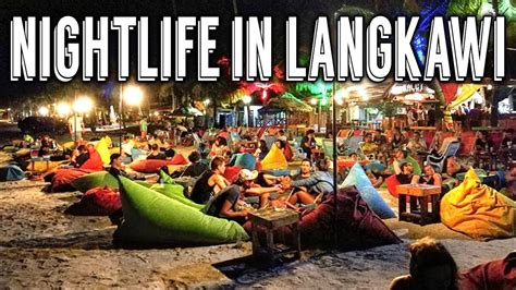 nightlife in langkawi 10 best hotspots malaysia youtube