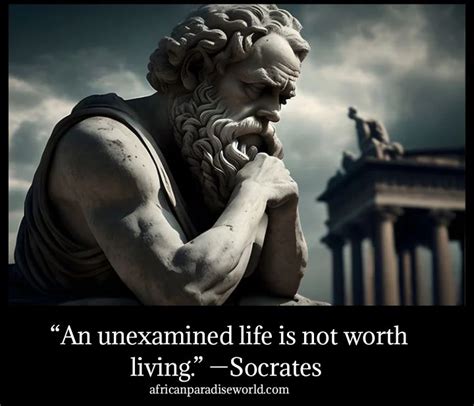 what does an unexamined life is not worth living means to you