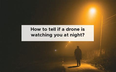 drone  watching   night sounddata