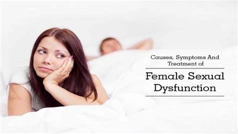 female sexual dysfunction causes and treatments overview