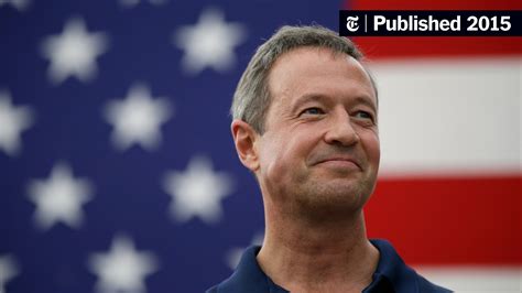 Martin O’malley Presidential Candidates On The Issues The New York Times