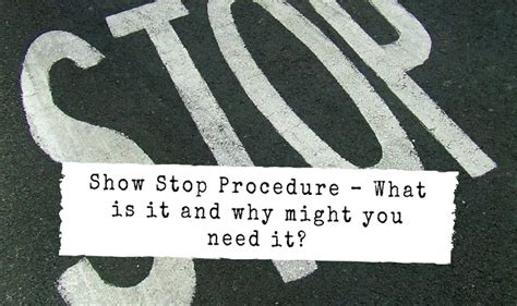 show stop procedure