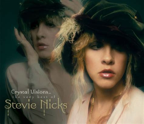 Crystal Visions The Very Best Of Stevie Nicks Stevie Nicks Songs