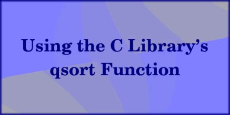 librarys qsort function codedromecodedrome