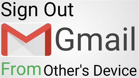 sign  gmail account   devices  android logout gmail lucky info youtube
