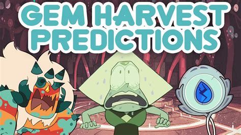 Steven Universe Gem Harvest Predictions Youtube