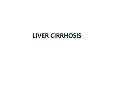 Ppt Liver Cirrhosis Powerpoint Presentation Free Download Id 9409138