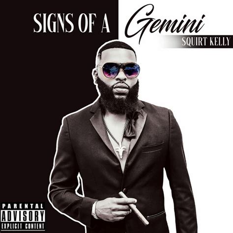 Signs Of A Gemini Album By Squirt Kelly Spotify