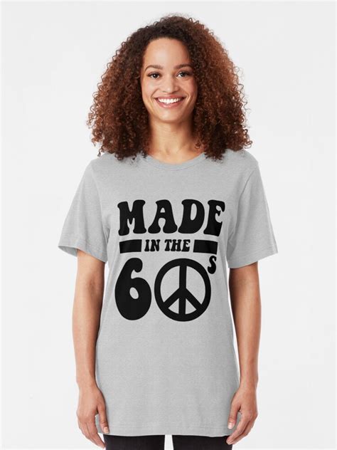 made in the 60 s t shirt by goodtogotees redbubble