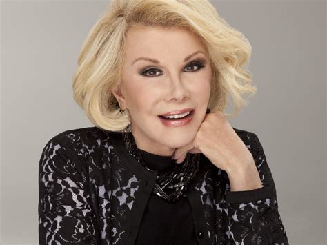 life is tough says joan rivers so you better laugh at everything