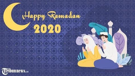 Kumpulan Ucapan Ramadan 2020 Penuh Makna Mendalam Cocok