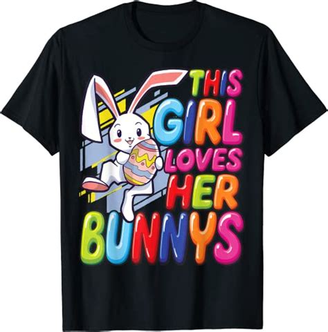 this girl loves her bunnys funny easter bunny t t shirt amazon