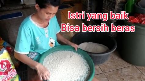 Bersih Beras Bersama Istri Youtube