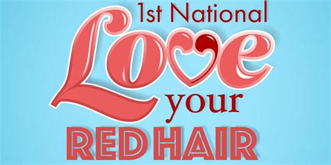 Today Is The First Ever National Love Your Red Hair Day