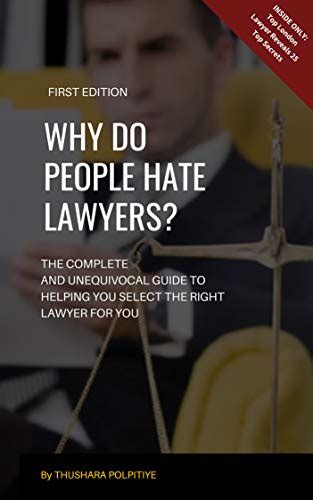 Why Do People Hate Lawyers The Complete And Unequivocal Guide To