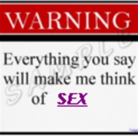 Sexual warning quotes
