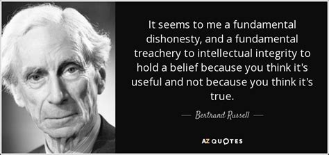 bertrand russell quote it seems to me a fundamental dishonesty and a fundamental
