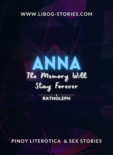 Anna The Memory Will Stay Forever Ii Tagalog Sex Stories
