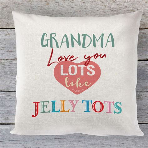 Grandma Love You Lots Like Jelly Tots Linen Cushion