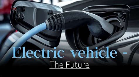 electric vehicle  future  automobile industry  enterprise world