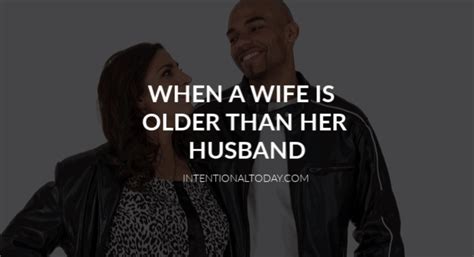 when a wife is older than her husband 4 things you need to know