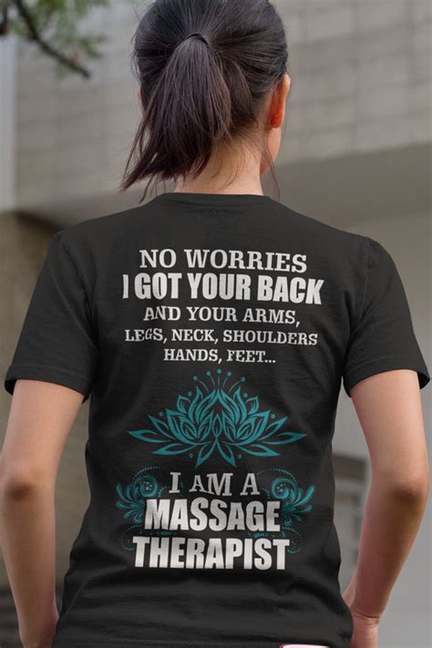 massage therapist shirt no worries i got your back and your arms