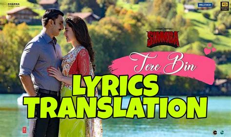 tere bin lyrics  english  translation simmba rahat fateh ali khan lyrics translaton