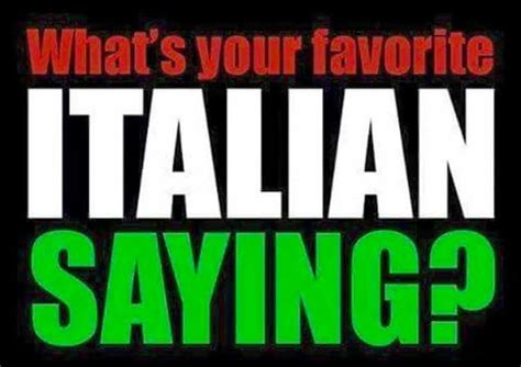 the words italian saying what s your favorite italian saying on a