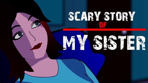 Scary Story Of My Sister Animated In Hindi Taf Youtube