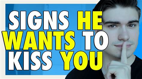 5 Signs A Guy Wants You To Kiss Him Guy Secrets Youtube