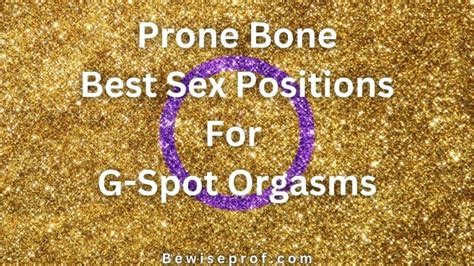 မှောက်ခုံ g spot orgasm အတွက် အကောင်းဆုံးလိင်အနေအထားများ be wise