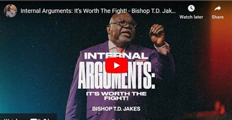 bishop td jakes sermon internal arguments  worth