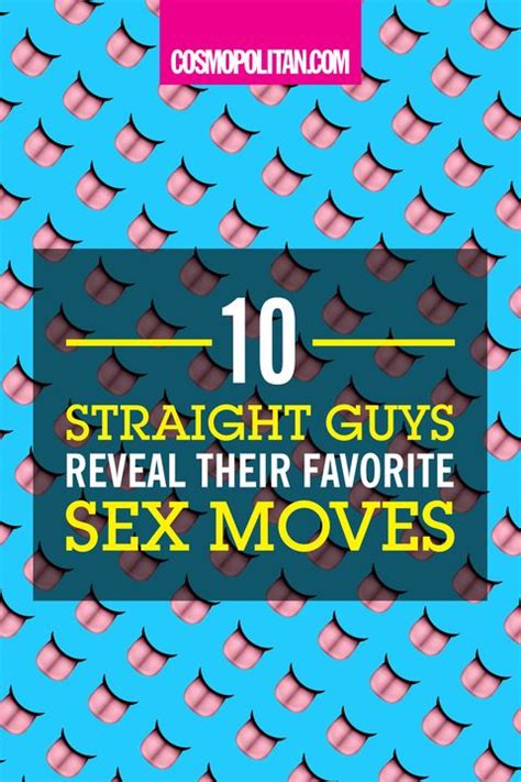 10 Straight Guys Reveal Their Favorite Sex Moves
