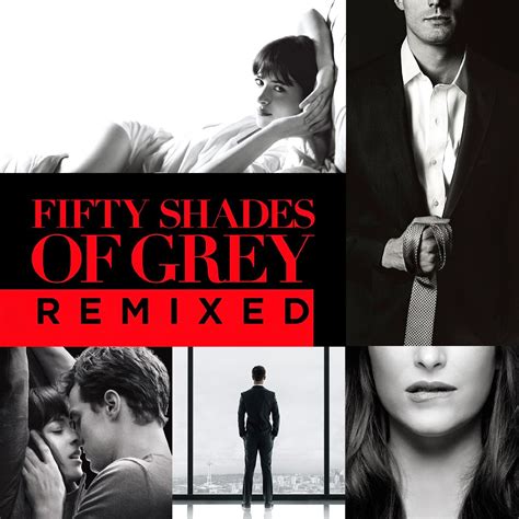 fifty shades of grey remixed soundtrack various artists the
