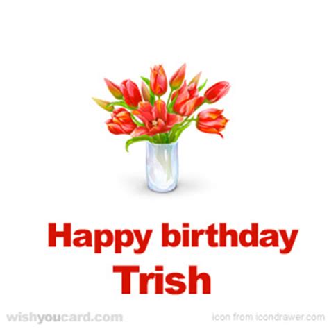 happy birthday trish   cards