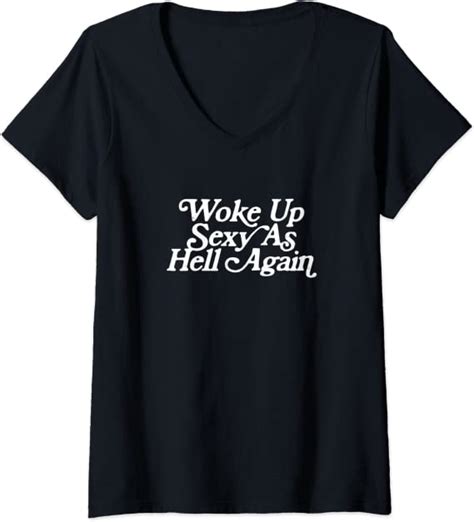 womens woke up sexy as hell again funny vintage graphic v