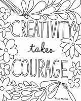 Coloring Quote Pages Adults Creativity Teens Courage Takes Kids sketch template