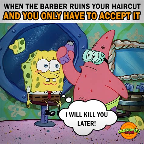 Barbers Can Ruin Your Life R Knowyourmeme