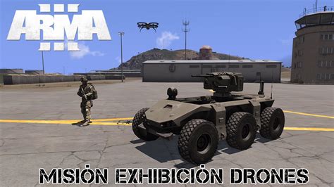 arma  drones mision exhibicion gameplay espanol youtube