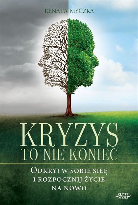 kryzys to nie koniec odkryj w sobie siłę i rozpocznij życie na nowo