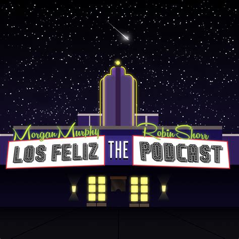 los feliz  podcast takes  comedic     las oldest
