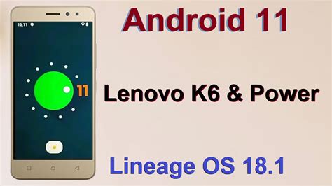 How To Update Stock Android 11 In Lenovo K6 And K6 Power Lineage Os 18 1