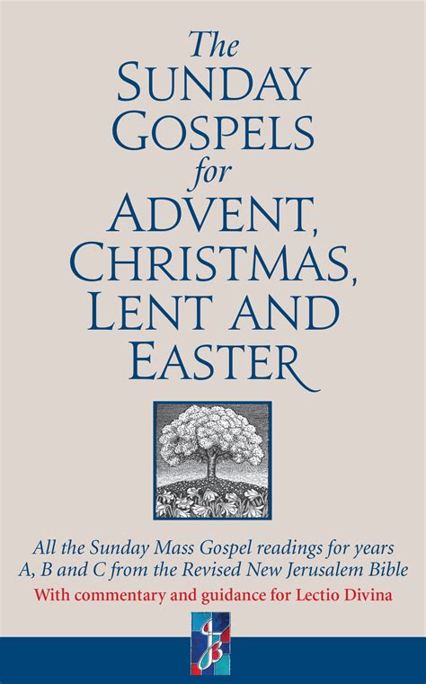 the sunday gospels for advent christmas lent and easter