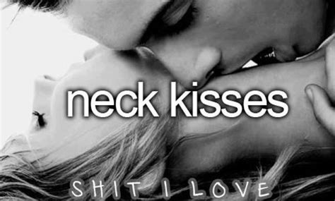 Quotes About Neck Kisses Quotesgram