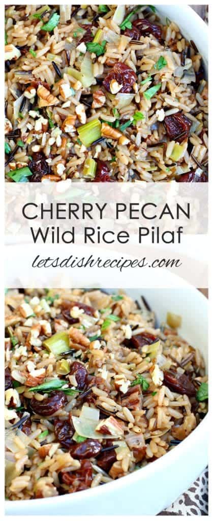 Cherry Pecan Wild Rice Pilaf Let S Dish Recipes