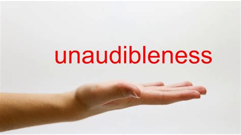 pronounce unaudibleness american english youtube
