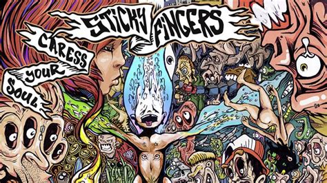 sticky fingers caress your soul youtube